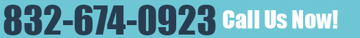 Call Us Today 832-674-0923